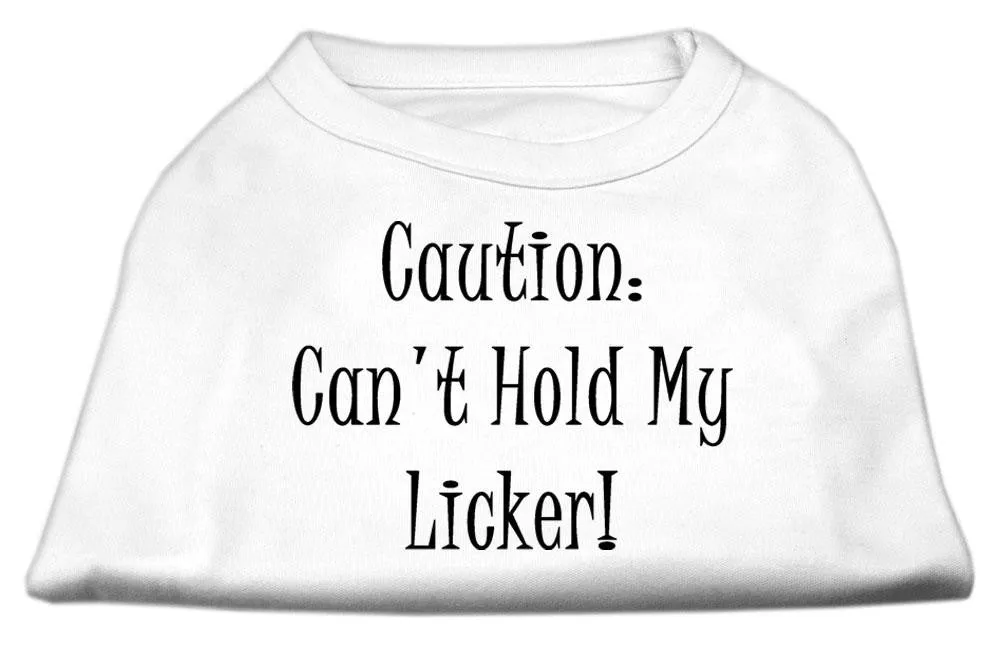 Can't Hold My Licker Screen Print Shirts White Med (12)