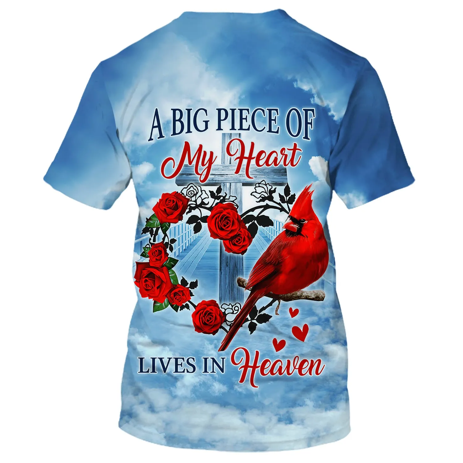 Cardinal A Big Piece Of My Heart Lives In Heaven 3d Shirts - Christian T Shirts For Men And Women