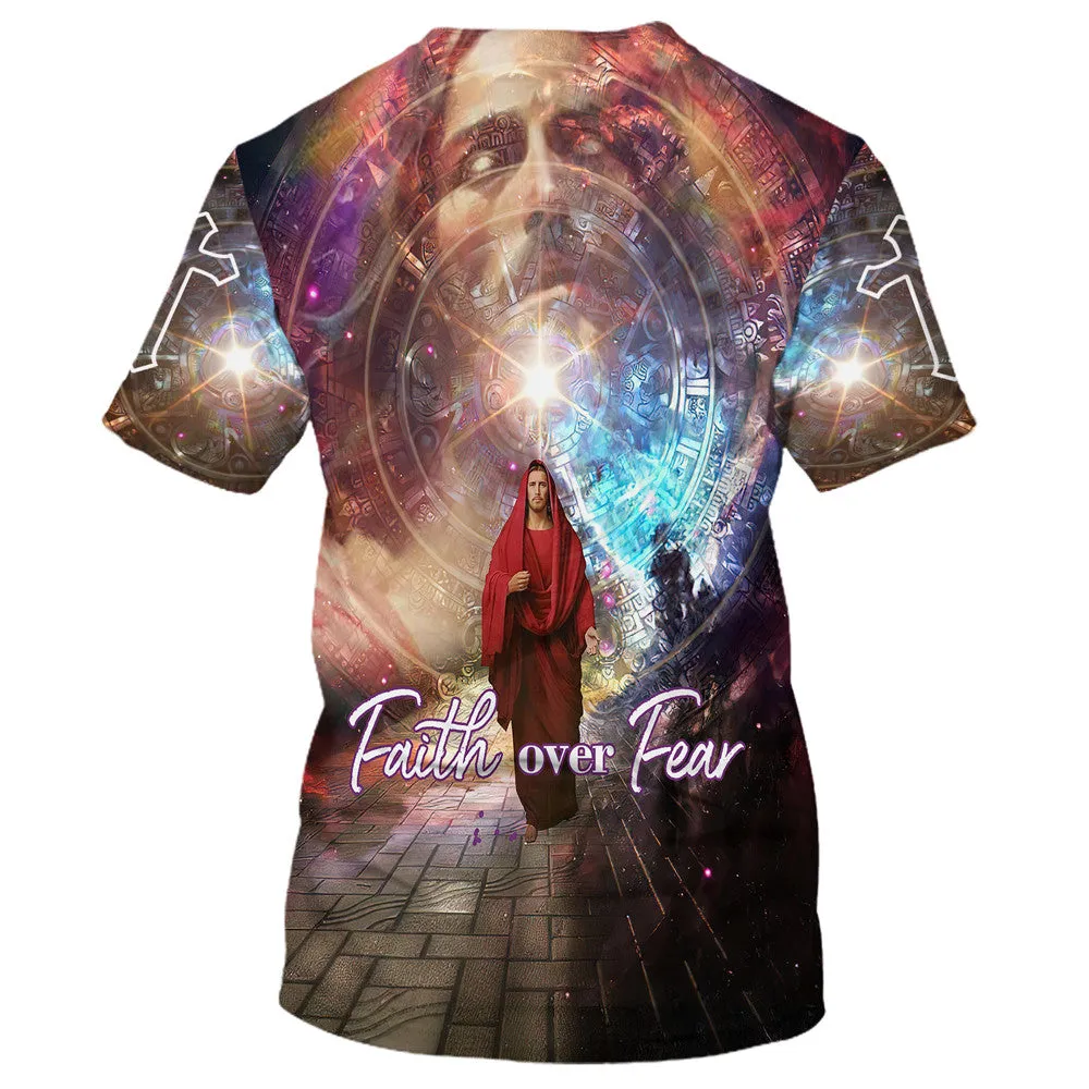 Faith Over Fear Jesus Picture 3d All Over Print Shirt - Christian 3d Shirts For Men Women