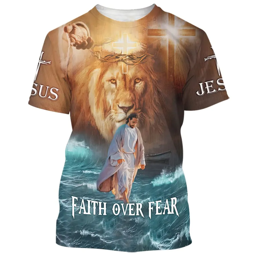 Faith Over Fear Lion Jesus Walking On The Water 3d Shirts - Christian T Shirts For Men And Women