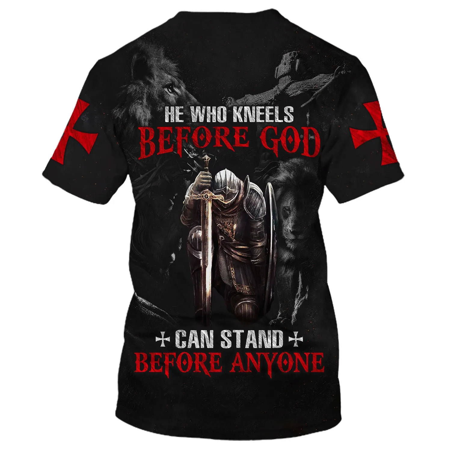 He Who Kneels Before God Can Stand Before Anyone 3d Shirts - Christian T Shirts For Men And Women