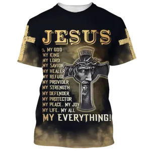 Jesus Is My God My King My Lord My Savior 3D All Over Printed Shirt for Men and Women